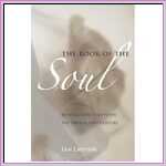 The Book of the Soul: Rational Spirituality for the Twenty-first The Book of the Soul: Rational Spirituality for the Twenty-first